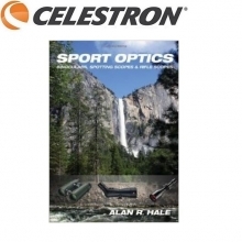 Celestron Sports Optics Guide By Alan Hale