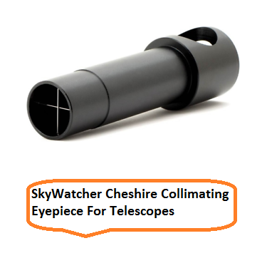 SkyWatcher Cheshire Collimating Eyepiece For Telescopes